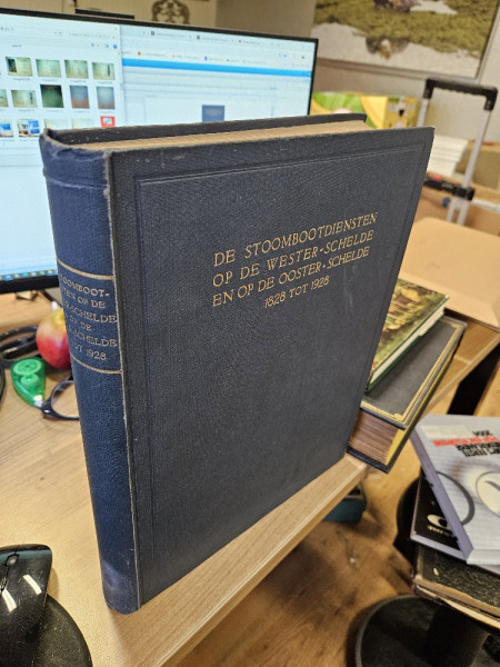 De Stoombootdiensten op de Wester-Schelde en op de Ooster-Schelde 1828 tot 1928