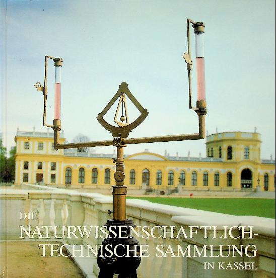 Die Naturwissenschaftlich-Technische Sammlung in Kassel
