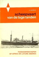 Lagendijk, A - Scheepvaart van de lage landen, Passagiersschepen op Afrika en Latijns Amerika. Passagiersschepen op Afrika en Latijns-Amerika