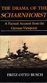 Busch, Frits-Otto - The Drama of the Scharnhorst. A Factual account from the German Viewpoint