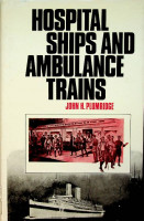 Plumridge, J.H. - Hospital Ships and Ambulance Trains