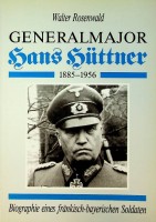 Rosenwald, W - Generalmajor Hans Huttner 1885-1956. Biographie eines frnkisch-bayerischen Soldaten