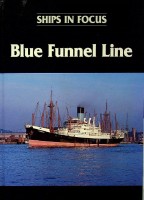 Clarkson, J. e.a. - Blue Funnel Line. Ships in Focus