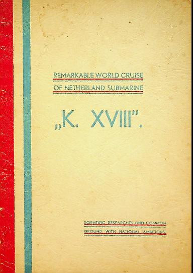 Remarkable World Cruise of Netherland Submarine K XVIII