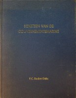 Backer Dirks, E.A. - Schetsen van de Gouvernementsmarine. Bijdrage tot de geschiedenis van het Zeewezen deel 12