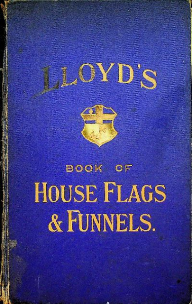 Lloyd's Book of House Flags & Funnels (first 1904 edition)