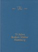 Jerchow, Friedrich - 75 jahre Robert Muller Hamburg. 1911-1986 Handel und Schiffahrt