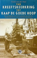Heul, Frank van der - Van kreeftskeerkring tot Kaap de Goede Hoop. Van spiegeltjes en kralen, piraten en slavernij tot de laatste reis van de Holland-Afrika Lijn