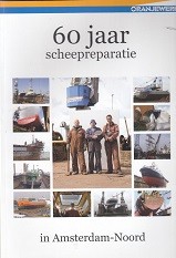 Oranjewerf 60 jaar scheepsreparatie in Amsterdam-Noord