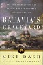 Dash, Mike - Batavia's Graveyard