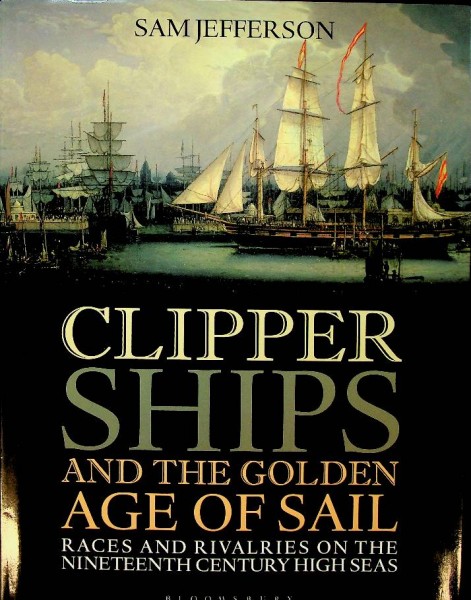 Clipper Ships and the golden age of sail