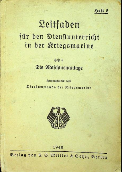 Leitladen fur den dienstunterricht in der Kriegsmarine, Die Maschinenanlage