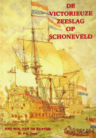 Vonk, Dr. P.G. - De Victorieuze Zeeslag op Schoneveld. Het hol van de Ruyter