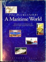 Diverse authors - The Netherlands, a Maritime World. Maritime yearbook 2000 of the Netherlands with a selection of higly regarded Dutch Companies