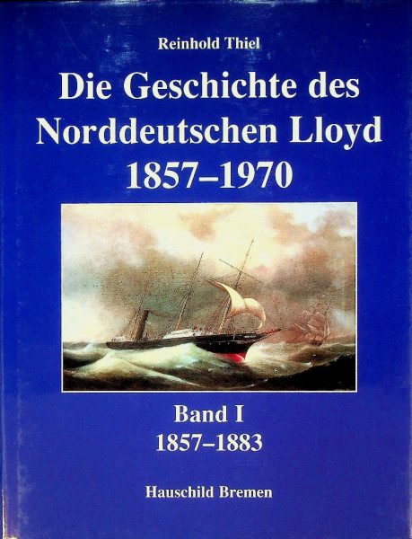 Die Geschichte des Norddeutschen Lloyd 1857-1970 (5 volumes complete)