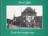 Vet-Wardenaar, A. de en H. Kuyper - Noord Zijpe, zoals het vroeger was