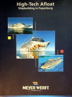 Meyer Werft - Brochure High-Tech Afloat Meyer Werft 2007. Shipbuilding in Papenburg