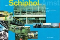 Mom, G. e.a. - Schiphol. Haven-Station-Knooppunt sinds 1916