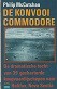 McCutchan, P - De konvooi commodore. De dramatische tocht van 39 gecharterde koopvaardijschepen naar Halifax, Nova Scotia