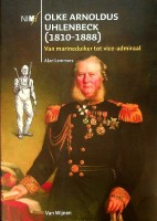Lemmers, A - Olke Arnoldus Uhlenbeck (1810-1888). Van marineduiker tot vice-admiraal
