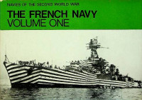 Masson, Henri Le - The French Navy, Volume One. From the serie, Navies of the Second World War