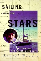 Wagers, L - Sailing among the Stars. The Story of Tristan Jones Sea Dart