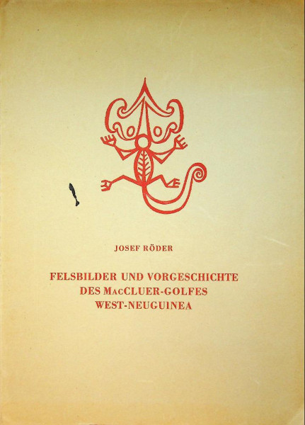 Felsbilder und Vorgeschichte des MacCluer-Golfes West-Neuguinea