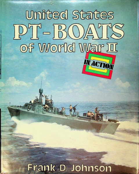 Unites States PT-Boats of World War II in action