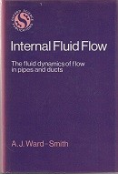 Ward-Smith, A.J. - Internal Fluid Flow. The fluid dynamics of flow in pipes and ducts
