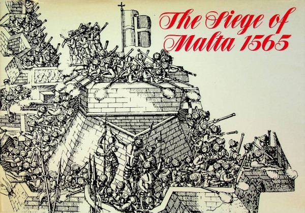 The Siege of Malta 1565