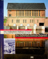 Driessen, A.M.J. - Het Hollandsch-Duitsch Gemaal. Een waterstaatkundig monument tussen Nijmegen en Kleef