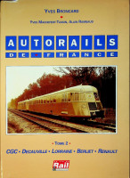 Broncard, Y - Autorails De France Tome 2. CGC, Deauville, Lorraine, Berliet, Renault