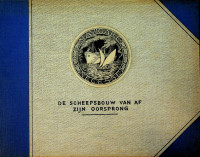 Konijnenburg, E. van - De scheepsbouw van af zijn oorsprong (3 delen in 1 volume)