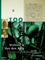 Nathalie Lans e.a. - 100 jaar Niehuis en Van den Berg. Het reilen en zeilen van een scheepsreparatiebedrijf
