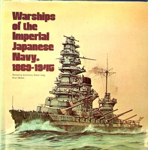 Warships of the Imperial Japanese Navy 1869-1945