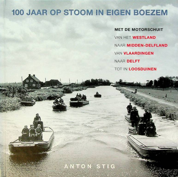 100 jaar op stoom in eigen boezem