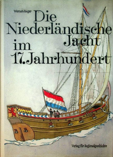 Die Niederlandische Jacht im 17. Jahrhundert