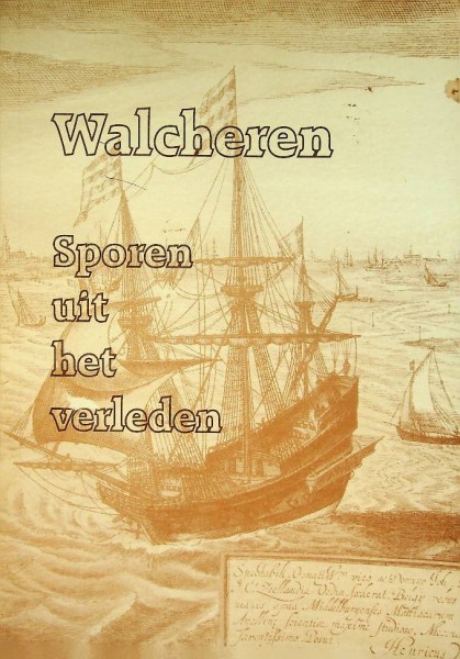 Walcheren, sporen uit het verleden | Webshop Nautiek.nl