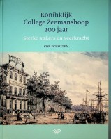 Scholten, Cor - Koninklijk College Zeemanshoop 200 jaar. Sterke ankers en veerkracht