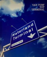Boes, J. en D. Broeder - Van Turf tot Terminal. Waterland Terminal