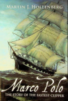 Hollenberg, J - Marco Polo, the story of the fastest clipper