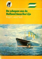 Herk, Kapt. C. van - De Schepen van de Holland Amerika Lijn. Deel 5 uit de Eratoserie
