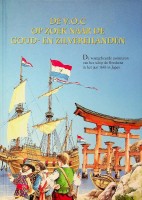 Auteur onbekend - De V.O.C. op zoek naar de Goud- en Zilvereilanden. De waargebeurde avonturen van het schip de Breskens in het jaar 1643 in Japan