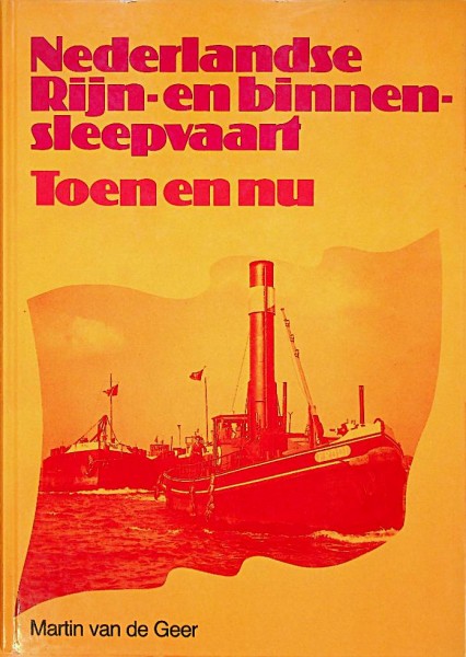 Nederlandse Rijn- en binnensleepvaart toen en nu, sleepvaart boek