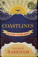 Barkham, P - Coastlines. The Story of our Shore