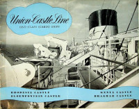 Union-Castle Line - Brochure Union-Castle Line, one class (cabin) ships. Rhodesia Castle, Bloemfontein Castle, Kenya Castle, Braemar Castle
