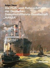 Die Fluss- und Hafenschiffahrt der Deutschen Dampfschiffahrts-Gesellschaft HANSA