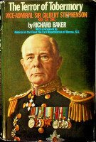 Baker, R - The Terror of Tobermory. Vice-Admiral Sir Gilbert Stephenson