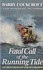 Cockcroft, B - Fatal Call of the Running Tide. Lifeboat Rescues and Sea Dramas