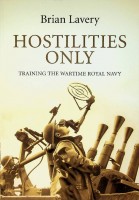 Lavery, B - Hostilities Only. Training the wartime Royal Navy
